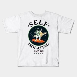 Self Isolating Since 1981 Kids T-Shirt